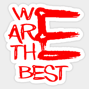 we are the best Sticker